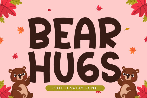 Bear Hugs: The Bold, Cute Display Font for Playful Branding