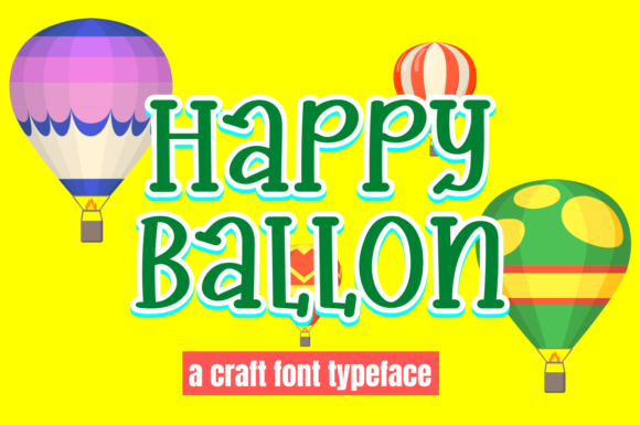 Happy Ballon: A Strategic Approach to Whimsical Typography