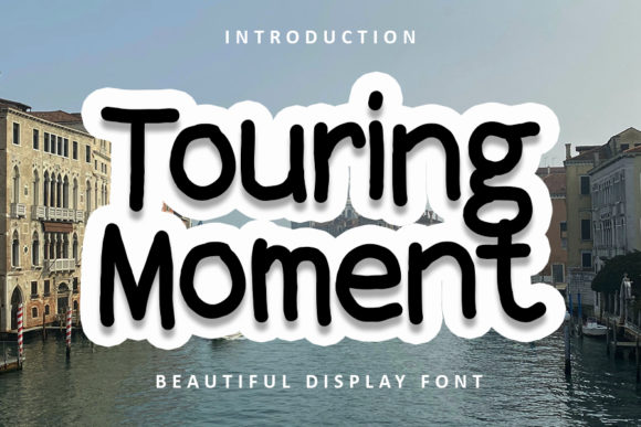 Touring Moment: A Practical Guide to Using This Whimsical Display Font